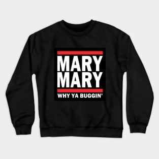 MARY, MARY Crewneck Sweatshirt